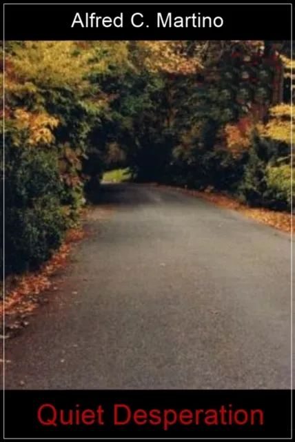 Quiet Desperation: A Short Story