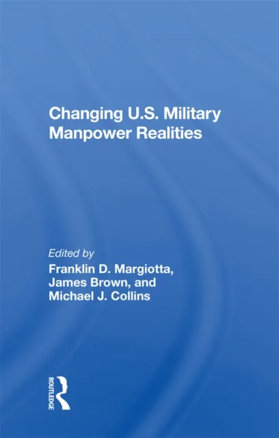 Changing U.S. Military Manpower Realities