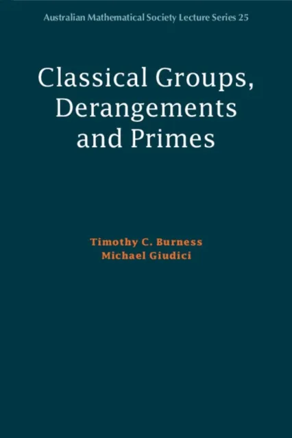 Classical Groups, Derangements and Primes