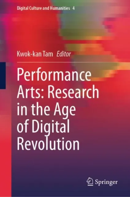 Performance Arts: Research in the Age of Digital Revolution