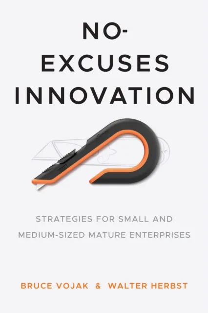 No-Excuses Innovation