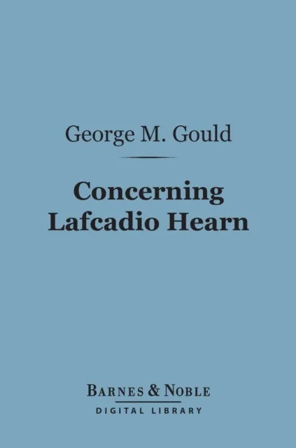 Concerning Lafcadio Hearn (Barnes & Noble Digital Library)