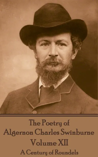 Poetry of Algernon Charles Swinburne - Volume XII