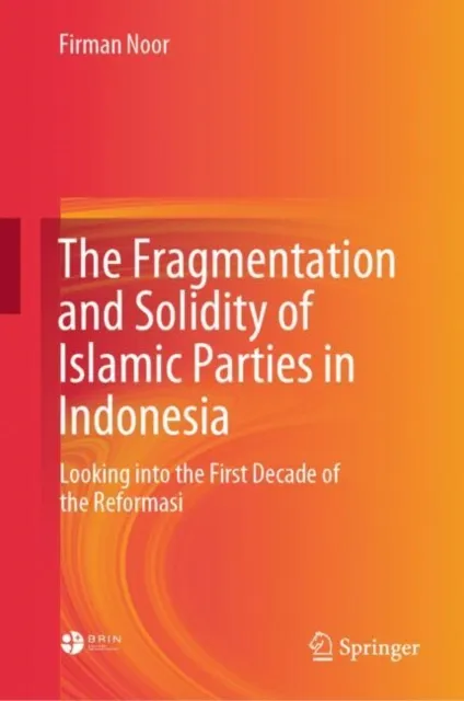 Fragmentation and Solidity of Islamic Parties in Indonesia
