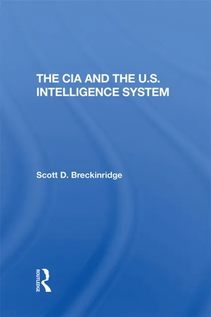 Cia And The U.s. Intelligence System