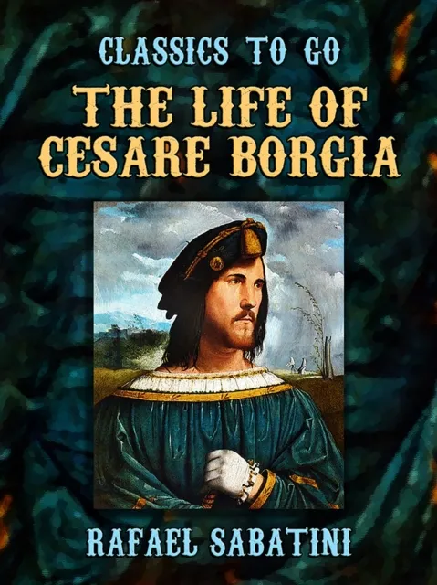 Life of Cesare Borgia