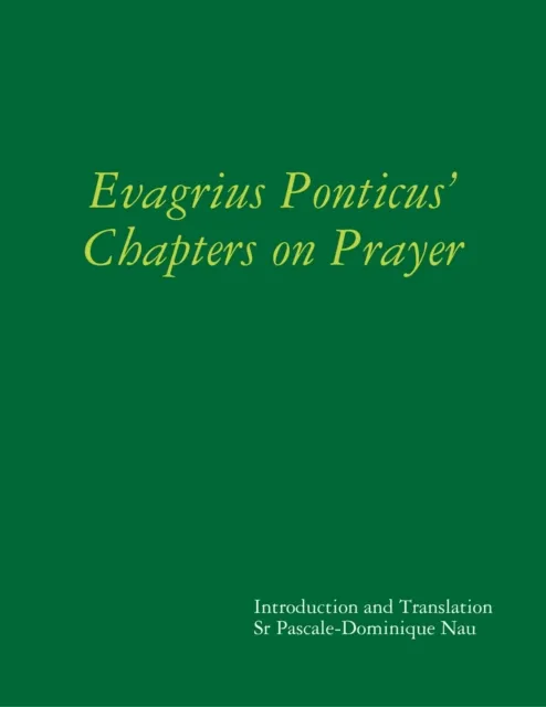 Evagrius Ponticus’ Chapters on Prayer