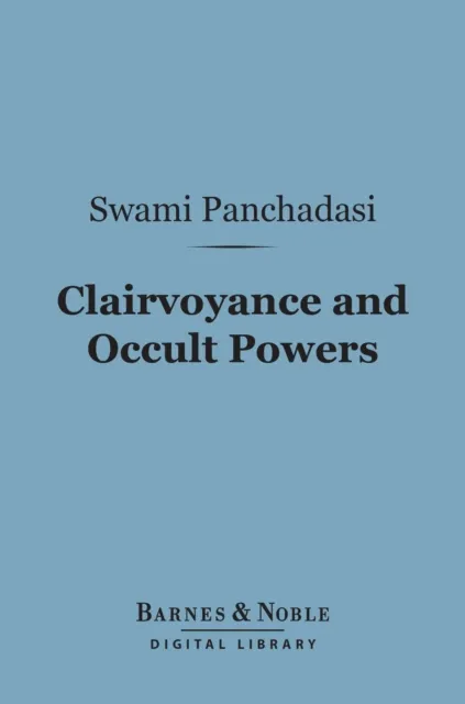 Clairvoyance and Occult Powers (Barnes & Noble Digital Library)