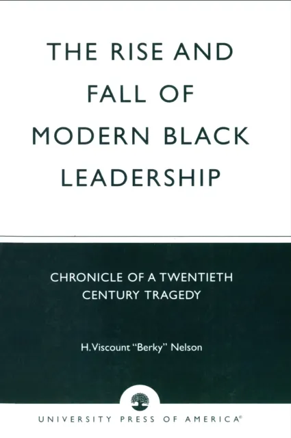 Rise and Fall of Modern Black Leadership