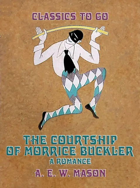 Courtship Of Morrice Buckler A Romance
