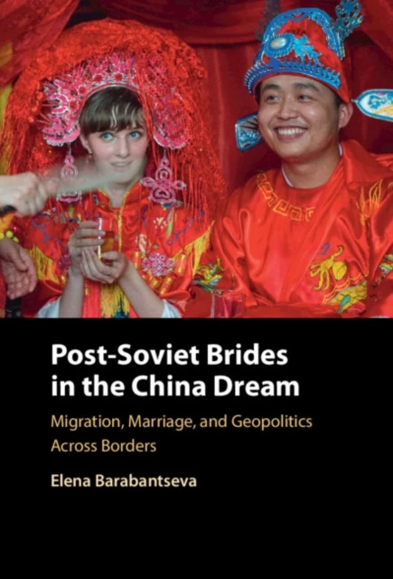 Post-Soviet Brides in the China Dream