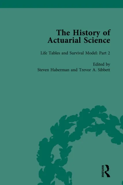 History of Actuarial Science Vol II
