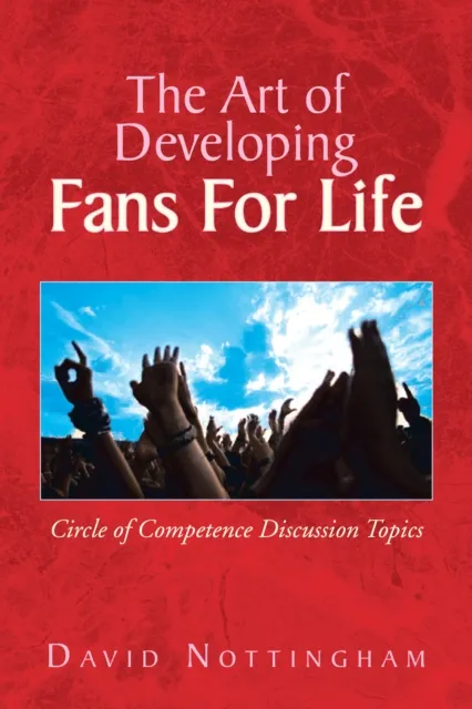Art of Developing Fans for Life