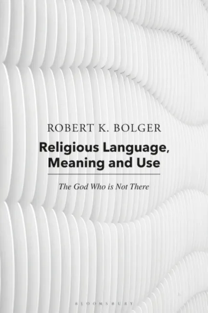 Religious Language, Meaning, and Use