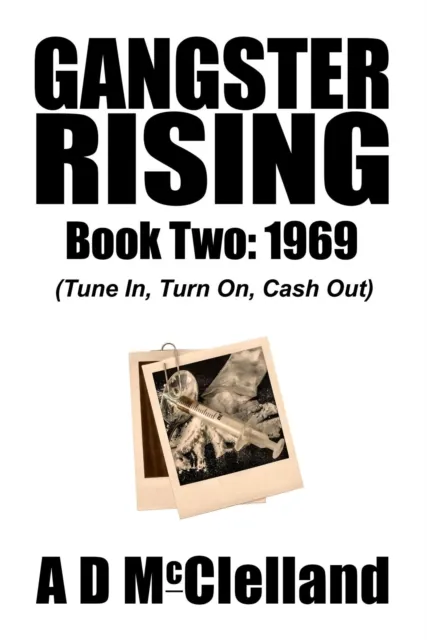 Gangster Rising Book Two: 1969