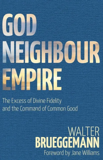 God, Neighbour, Empire