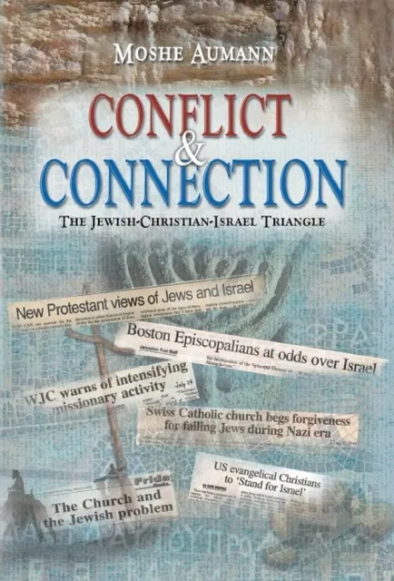 Conflict & Connection : The Jewish-Christian-Israel Triangle
