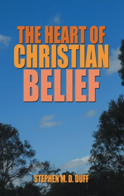 Heart of Christian Belief