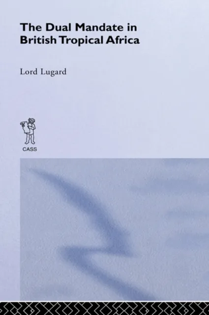 Dual Mandate in British Tropical Africa