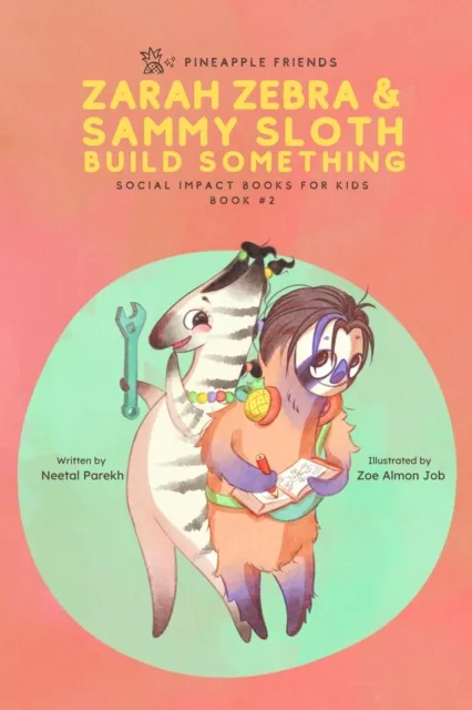 Zarah Zebra and Sammy Sloth Build Something