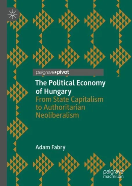 Political Economy of Hungary