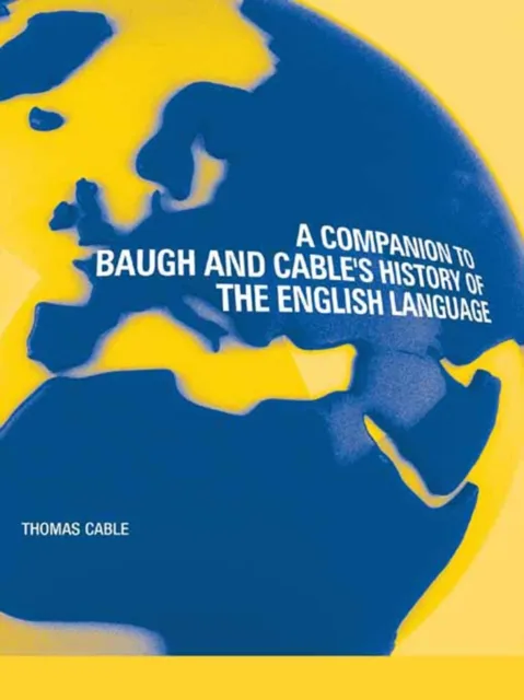 Companion to Baugh and Cable's A History of the English Language