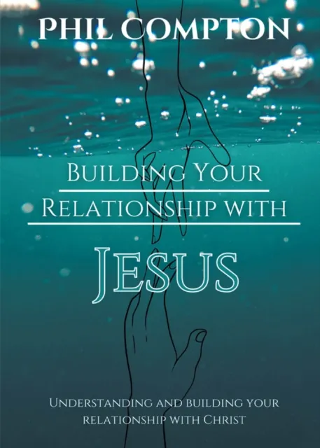 Building Your Relationship with Jesus