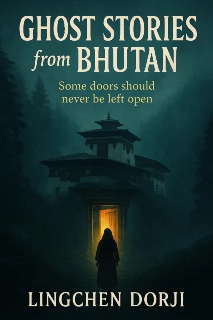 Ghost Stories from Bhutan
