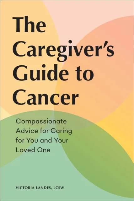 Caregiver's Guide to Cancer