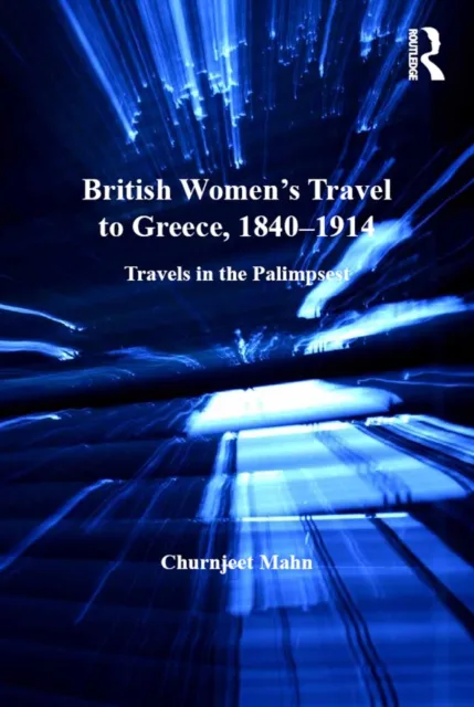 British Women's Travel to Greece, 1840-1914