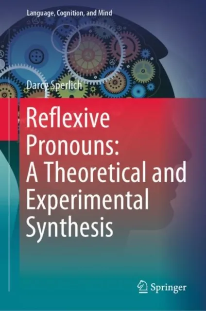 Reflexive Pronouns: A Theoretical and Experimental Synthesis