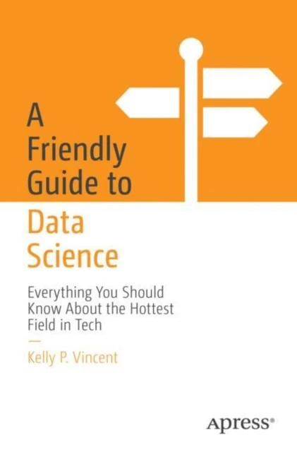 Friendly Guide to Data Science