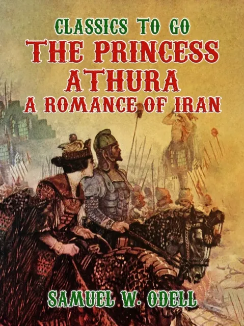Princess Athura A Romance of Iran