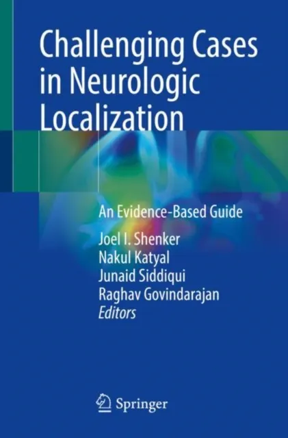 Challenging Cases in Neurologic Localization