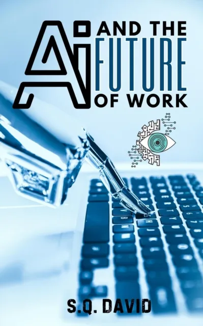 Ai AND THE FUTURE OF WORK