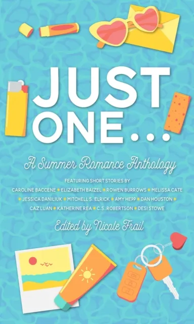 Just One . . .  : A Summer Romance Anthology