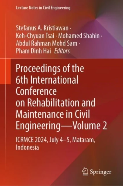 Proceedings of the 6th International Conference on Rehabilitation and Maintenance in Civil Engineering-Volume 2
