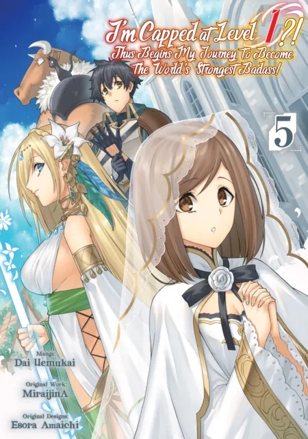 I'm Capped at Level 1?! Thus Begins My Journey to Become the World's Strongest Badass! (Manga) Volume 5