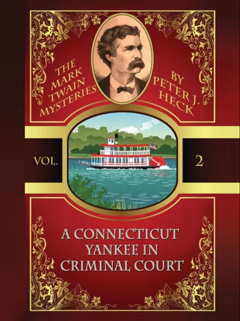 Connecticut Yankee in Criminal Court: The Mark Twain Mysteries #2
