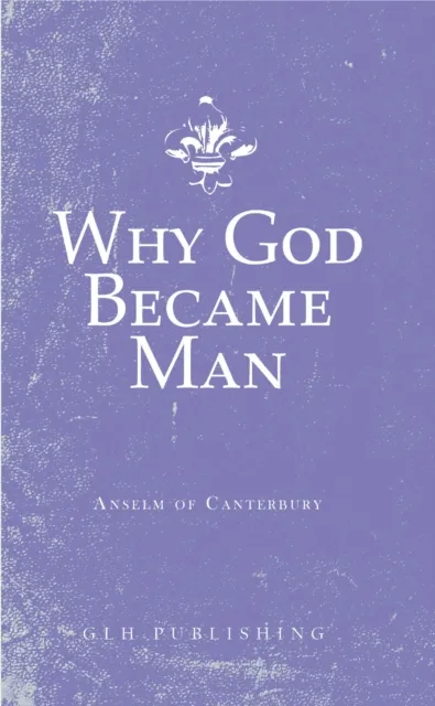Why God Became Man