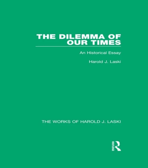 Dilemma of Our Times (Works of Harold J. Laski)