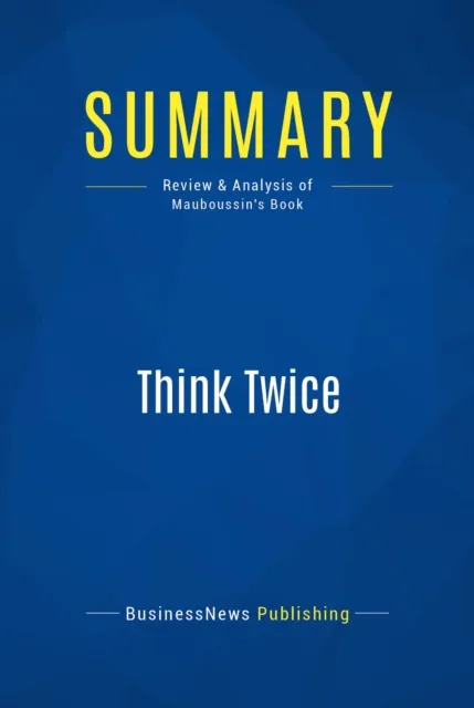 Summary: Think Twice