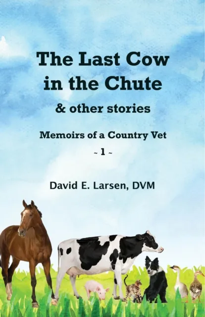 Last Cow in the Chute & Other Stories
