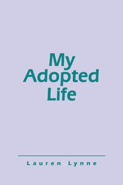 My Adopted Life