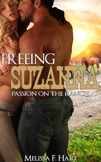 Freeing Suzanna (Passion on the Ranch, Book 3)