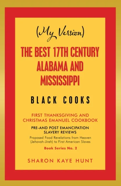 (My Version)   the Best 17Th Century Alabama and Mississippi  Black Cooks