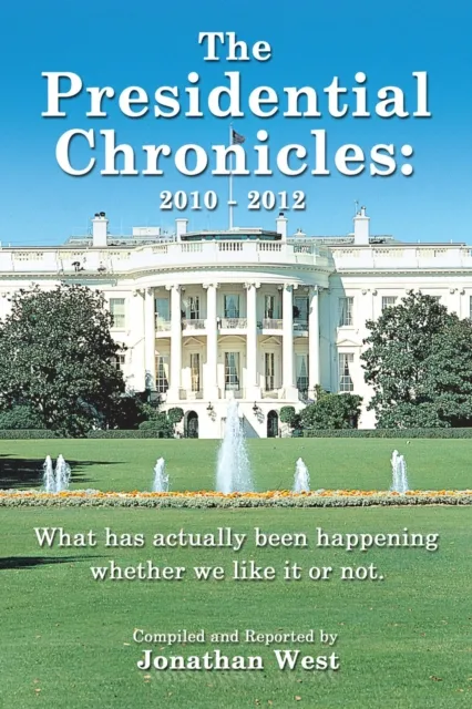 Presidential Chronicles: 2010 - 2012