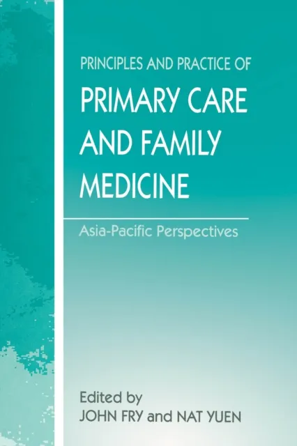 Principles and Practice of Primary Care and Family Medicine