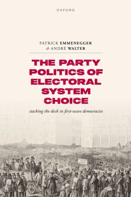 Party Politics of Electoral System Choice