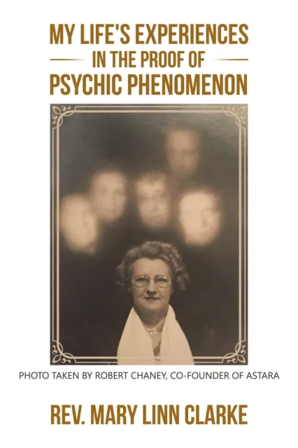 My Life's Experiences in the Proof of Psychic Phenomenon